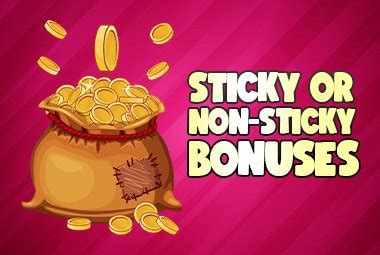 no sticky bonus 2019|Sticky Bonus Vs No Sticky Bonus 2021: All About The Promotions.